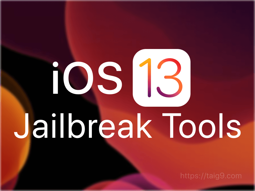 iOS 13 Jailbreak Tools