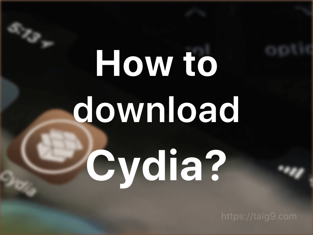 How to Download Cydia?