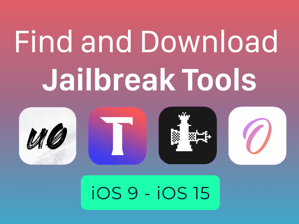 Find and download iOS / iPadOS Jailbreaking Tools