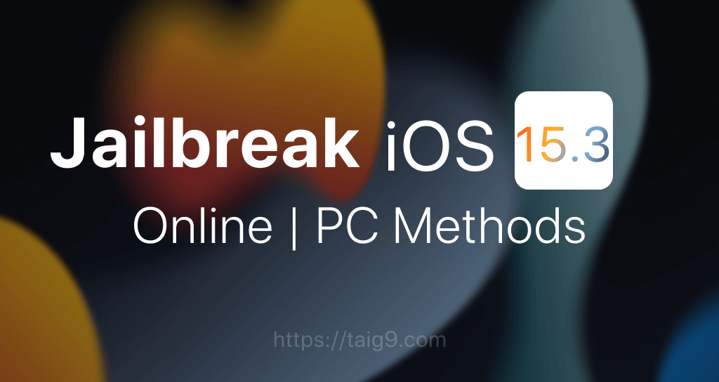 How to Jailbreak iOS 15.3