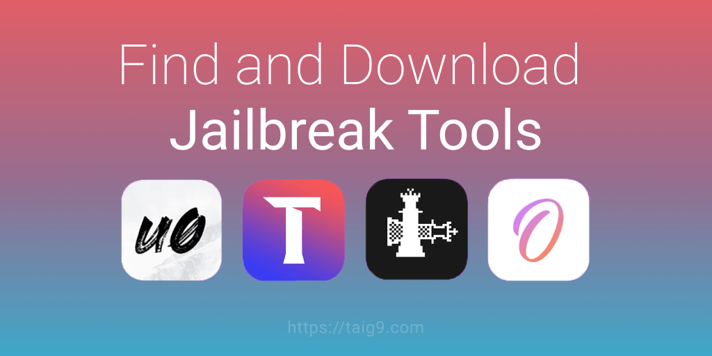 Find and Download Jailbreak Tools Online [iOS 9 - iOS 16.5]