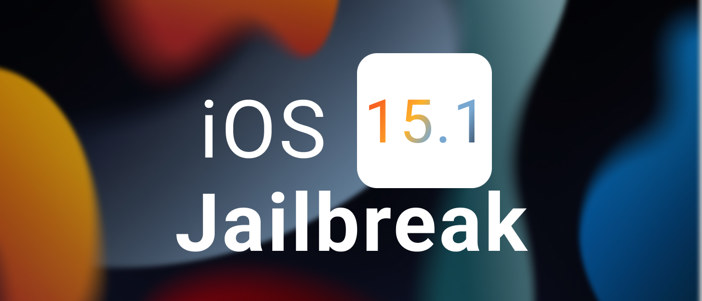 iOS 15.1 Jailbreak