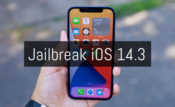 iOS 14.3 Jailbreak