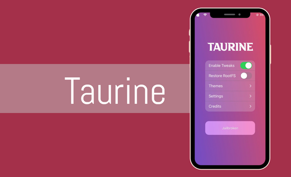 Taurine Jailbreak for iOS 14 - iOS 14.3