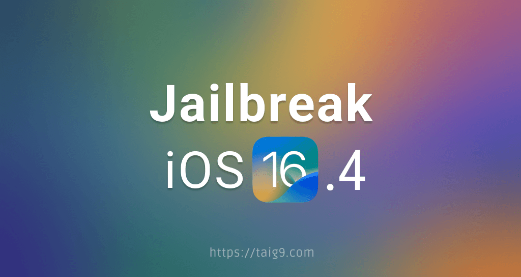 iOS 16.4 Jailbreak