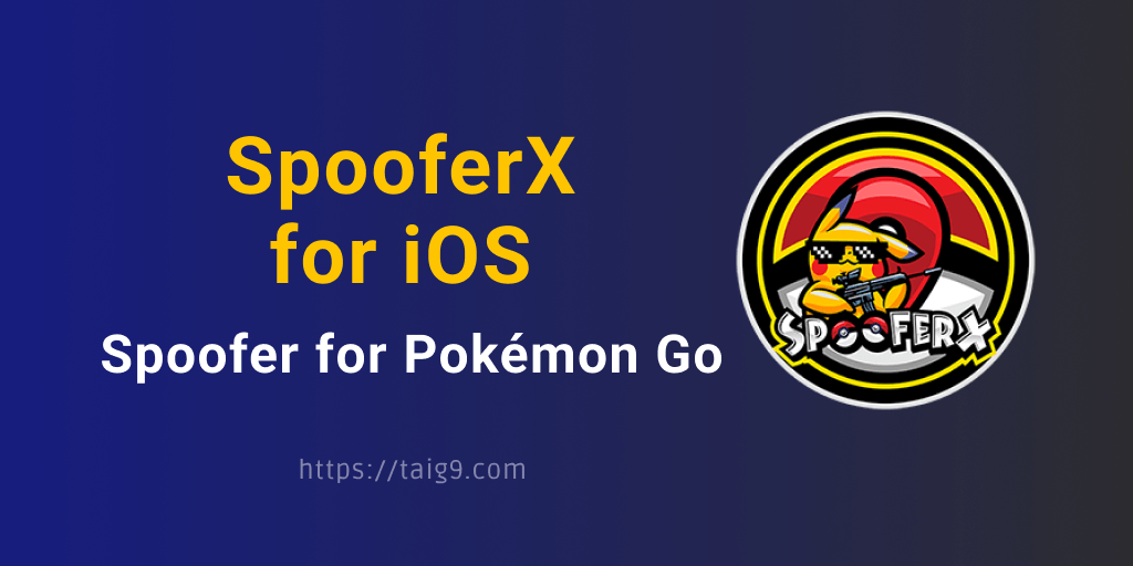 SpooferX for iOS - Spoofer for Pokémon Go